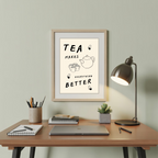 Tea Makes Everything Better (Brown)