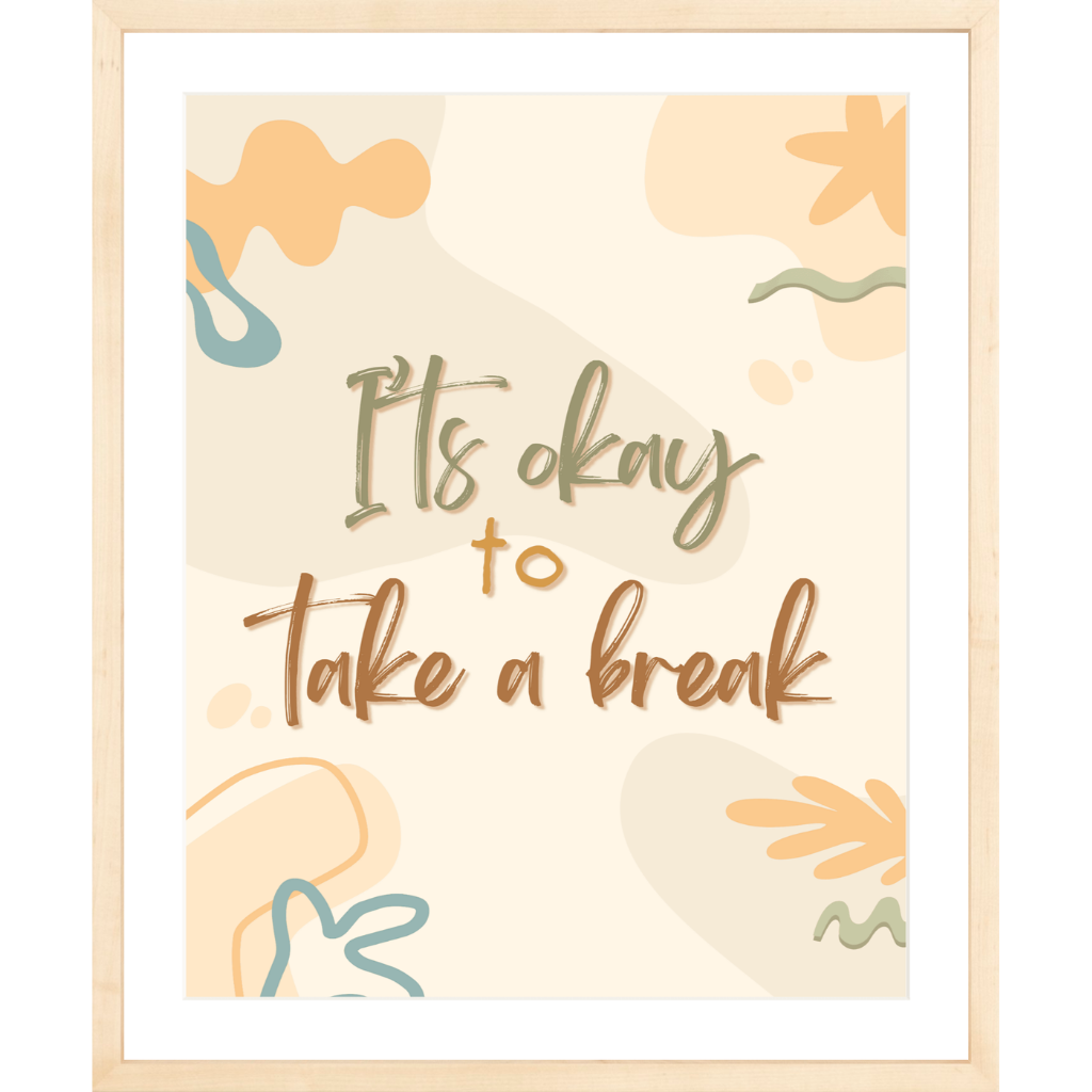 Its Okay to Take a Break