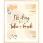 Its Okay to Take a Break
