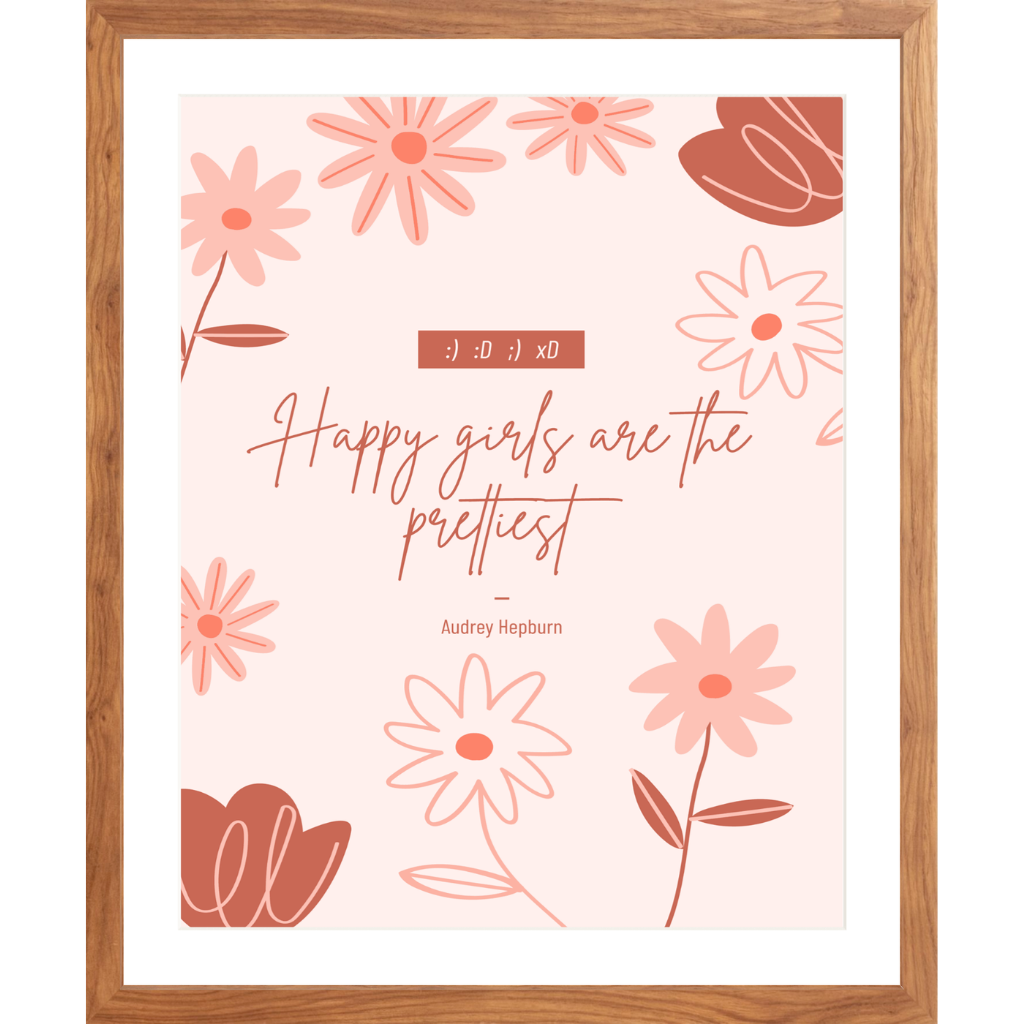 Happy Girls Are the Prettiest – Audrey Hepburn