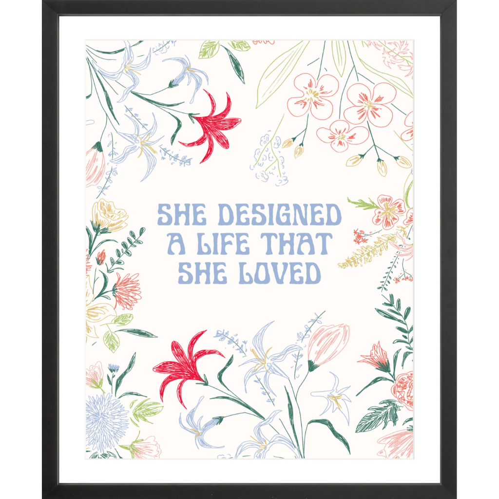 She Designed a Life That She Loved