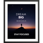 Dream Big, Stay Focused