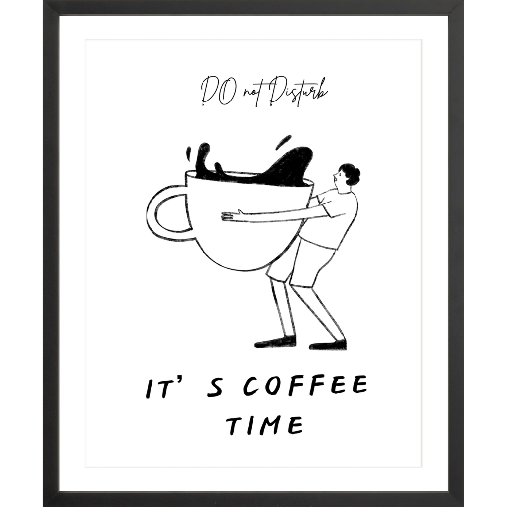 Do Not Disturb– It's Coffee Time (Black & White)
