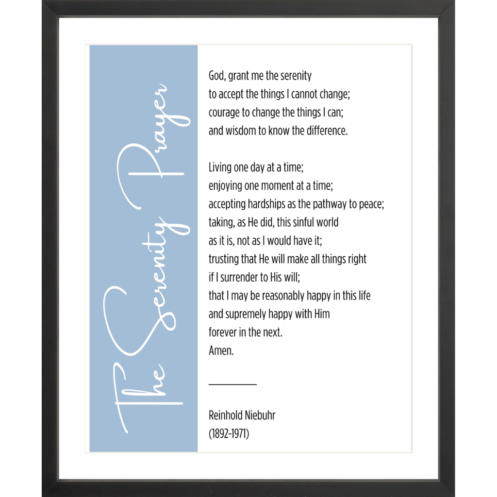 The Serenity Prayer - Reinhold Niebuhr